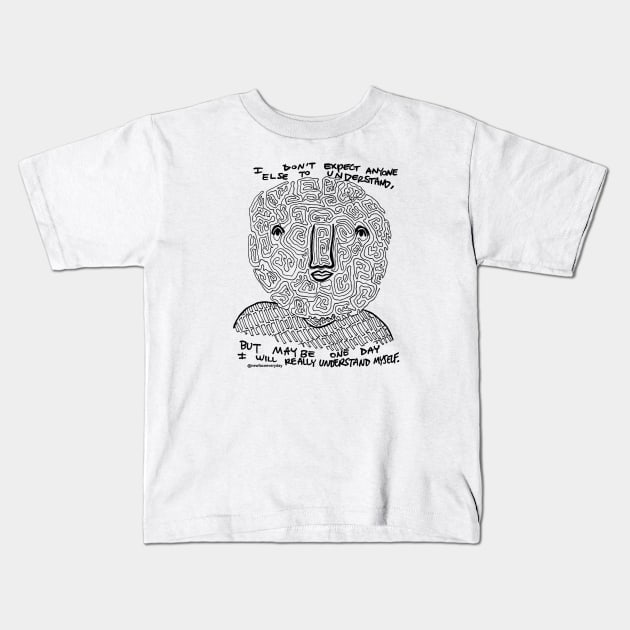 Understand Myself Kids T-Shirt by New Face Every Day